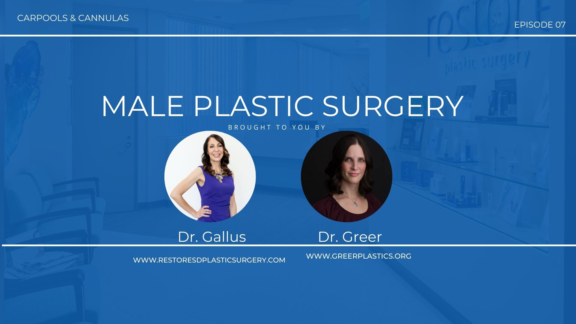 Carpools & Cannulas Episode 7 Male Plastic Surgery