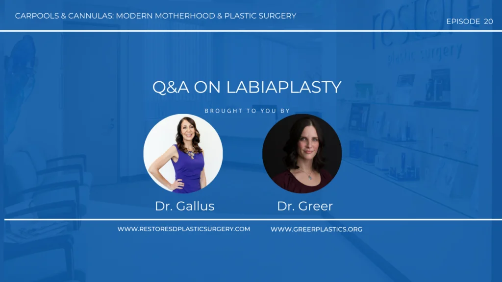 Carpools & Cannulas: Modern Motherhood and Plastic Surgery - Episode 20 - Labiaplasty