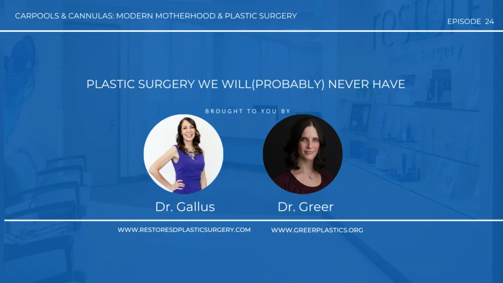 Carpools & Cannulas: Modern Motherhood and Plastic Surgery – Episode 24