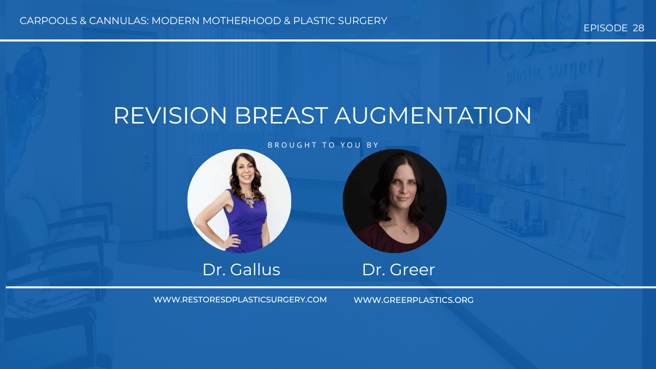 Carpools and Cannulas Podcast Episode 28 Title Card: Revision Breast Augmentation